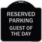 Signmission Guest of the Day Heavy-Gauge Aluminum Architectural Sign, 18" x 18", BS-1818-23931 A-DES-BS-1818-23931 - alternate 1